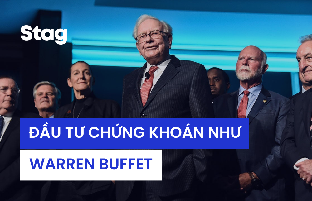 Đầu tư chứng khoán như Warren Buffet