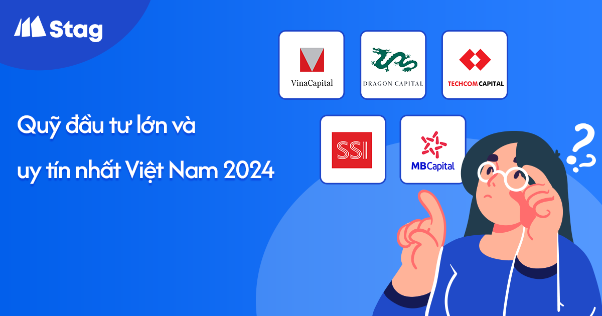 Các quỹ đầu tư lớn và uy tín nhất Việt Nam 2024